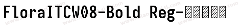 FloraITCW08-Bold Reg字体转换